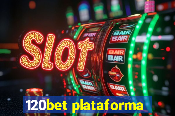 120bet plataforma